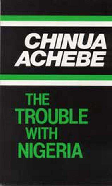 Chinua Achebe: The Trouble with Nigeria, Buch