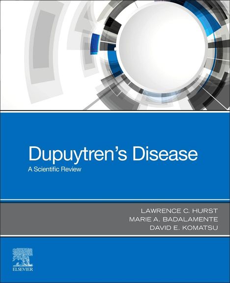 Hurst, Lawrence C., MD (Professor &amp; Vice Chairman, Department of Orthopaedics): Dupuytren's Disease, Buch