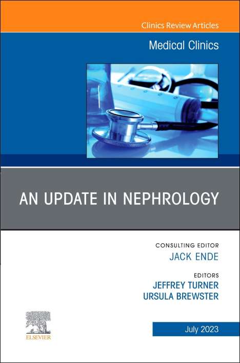 An Update in Nephrology, An Issue of Medical Clinics of North America, Buch