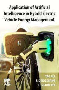 Jili Tao: Application of Artificial Intelligence in Hybrid Electric Vehicle Energy Management, Buch
