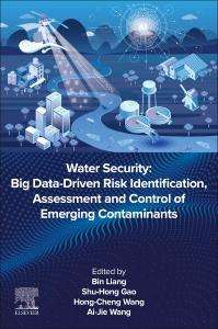 Water Security: Big Data-Driven Risk Identification, Assessment and Control of Emerging Contaminants, Buch