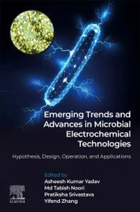 Emerging Trends and Advances in Microbial Electrochemical Technologies, Buch