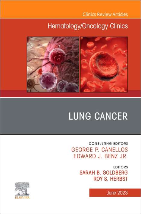 Lung Cancer, An Issue of Hematology/Oncology Clinics of North America, Buch