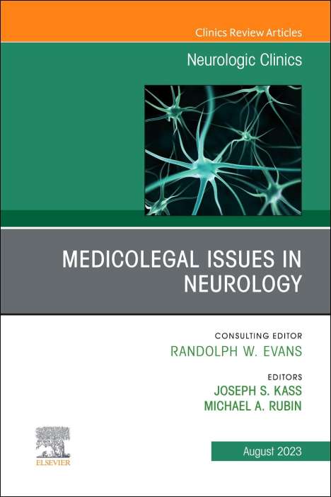 Medicolegal Issues in Neurology, an Issue of Neurologic Clinics: Volume 41-3, Buch