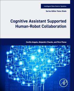 Cecilio Angulo: Cognitive Assistant Supported Human-Robot Collaboration, Buch