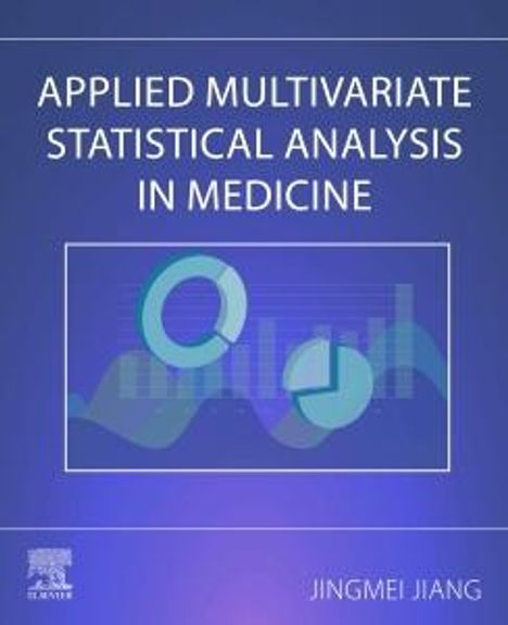 Jingmei Jiang: Applied Multivariate Statistical Analysis in Medicine, Buch