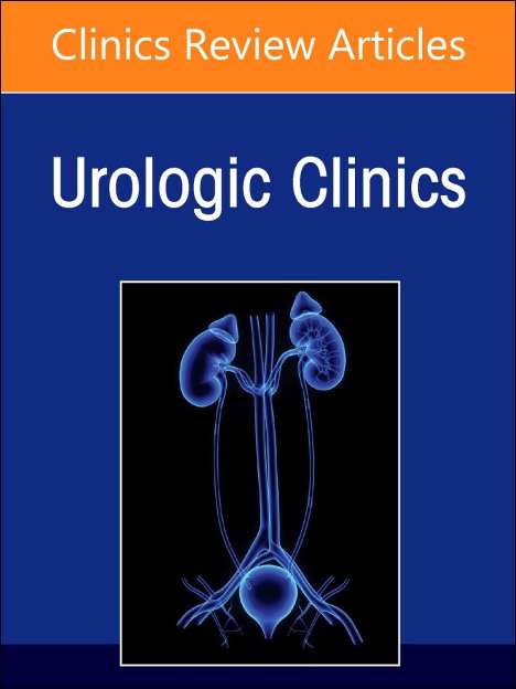 Advances in Penile and Testicular Cancer, an Issue of Urologic Clinics of North America, Buch