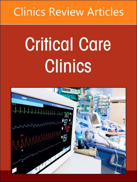Critical Illness Outside the Icu, an Issue of Critical Care Clinics, Buch