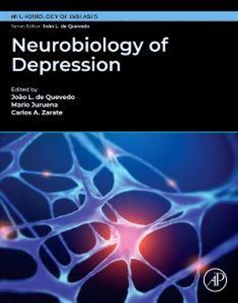Titel: Neurobiology of Depression. Herausgeber: João L. de Quevedo, Mario Juruena, Carlos A. Zarate. Abbildung: Neuronales Netz.