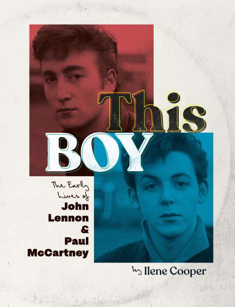 Ilene Cooper: This Boy: The Early Lives of John Lennon &amp; Paul McCartney, Buch