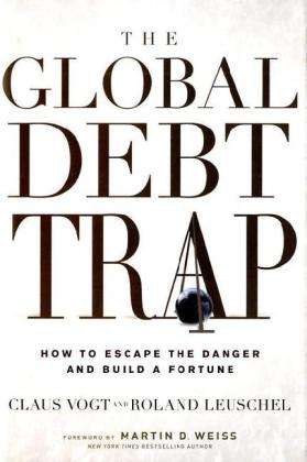 Claus Vogt: The Global Debt Trap, Buch
