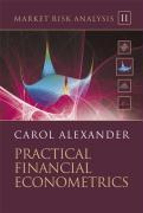 Carol Alexander: Market Risk Analysis, Practical Financial Econometrics, Buch