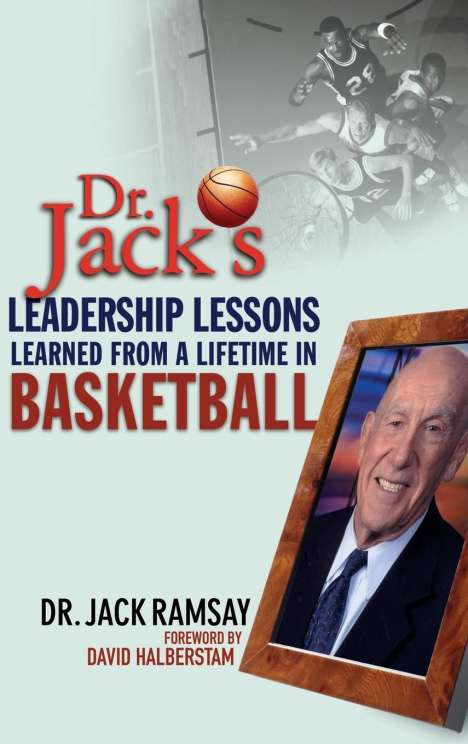 Jack Ramsay: Dr. Jack's Leadership Lessons Learned from a Lifetime in Basketball, Buch