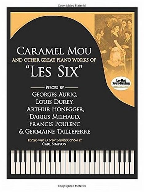 Georges Auric (1899-1983): Caramel Mou and Other Great Piano Works of Les Six, Buch