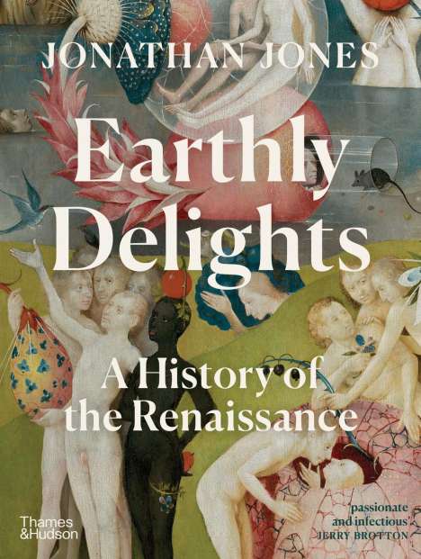 Jonathan Jones: Earthly Delights, Buch