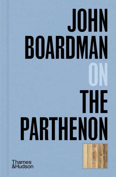 John Boardman: John Boardman on the Parthenon, Buch