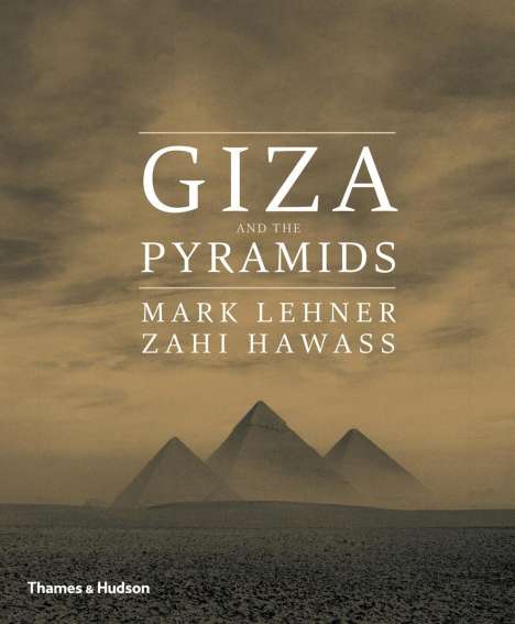 Mark Lehner: Giza and the Pyramids, Buch