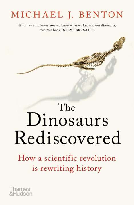 Michael J. Benton: The Dinosaurs Rediscovered, Buch