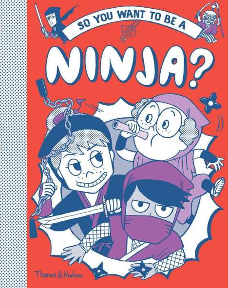 Bruno Vincent: So You Want to Be a Ninja?, Buch