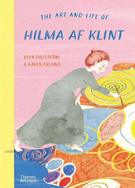 Karin Eklund: The Art and Life of Hilma af Klint, Buch