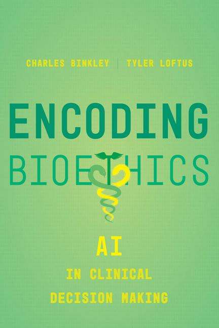Charles Binkley: Encoding Bioethics, Buch