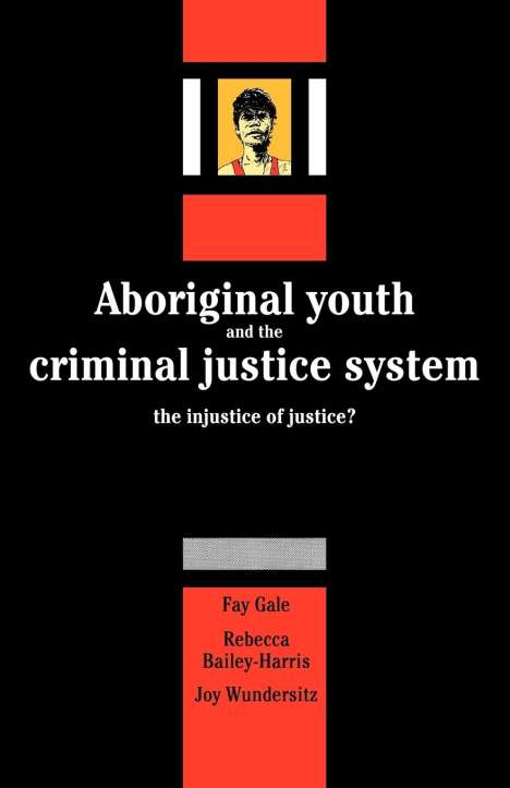 Fay Gale: Aboriginal Youth and the Criminal Justice System, Buch