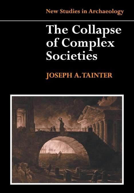 Joseph Tainter: The Collapse of Complex Societies, Buch