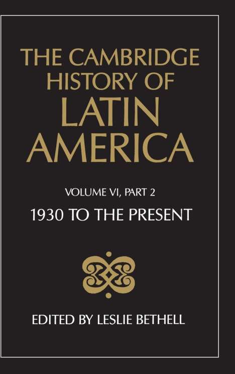The Cambridge History of Latin America Vol 6, Buch