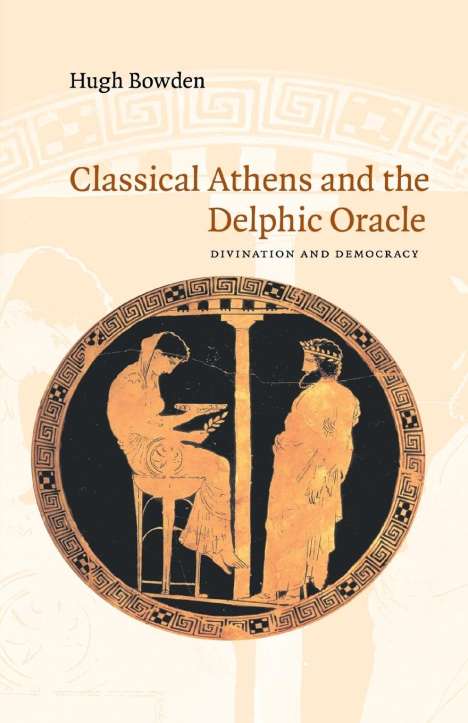 Hugh Bowden: Classical Athens and Delphic Oracle, Buch