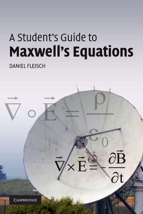 Daniel Fleisch: A Student's Guide to Maxwell's Equations, Buch