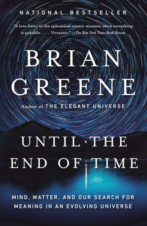 Brian Greene: Until the End of Time, Buch