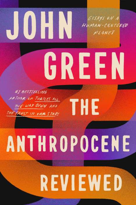 John Green: The Anthropocene Reviewed, Buch