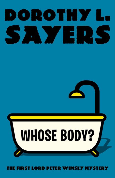"Dorothy L. Sayers, Whose Body?, The First Lord Peter Wimsey Mystery. Illustration einer Badewanne auf blauem Hintergrund."