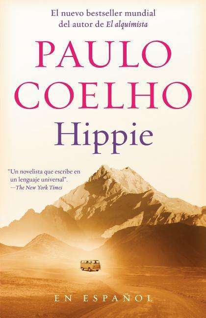 Paulo Coelho: Hippie (Spanish Edition): Si Quieres Conocerte, Empieza Por Explorar El Mundo, Buch