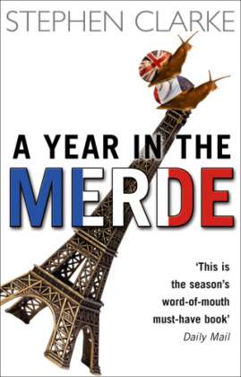 Stephen Clarke: A Year in the Merde, Buch