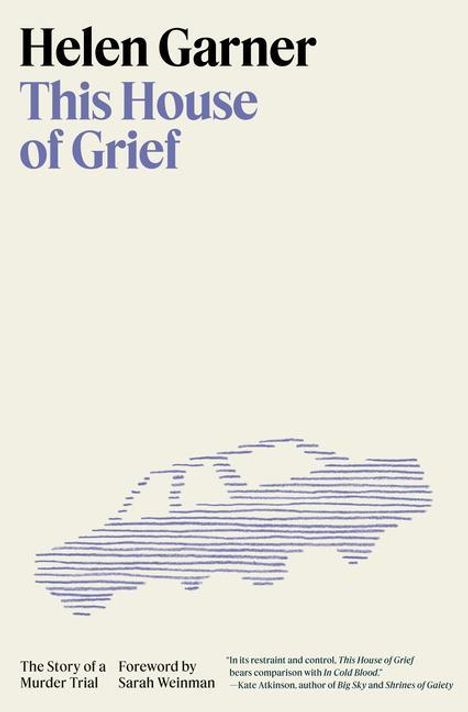 Helen Garner: This House of Grief: The Story of a Murder Trial, Buch