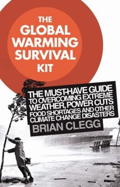 Brian Clegg: The Global Warming Survival Kit, Buch