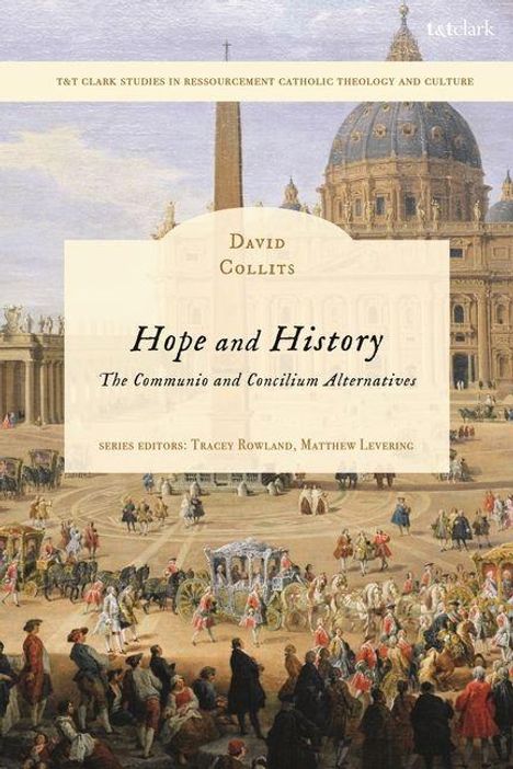 „Hope and History: The Communio and Concilium Alternatives“ von David Collits. Illustration des Petersdoms und belebter Platz.