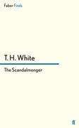 T. H. White: The Scandalmonger, Buch