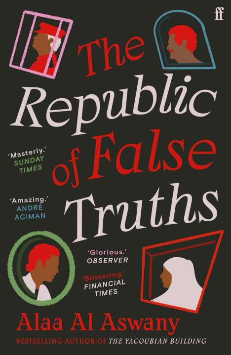 Alaa Al Aswany: The Republic of False Truths, Buch