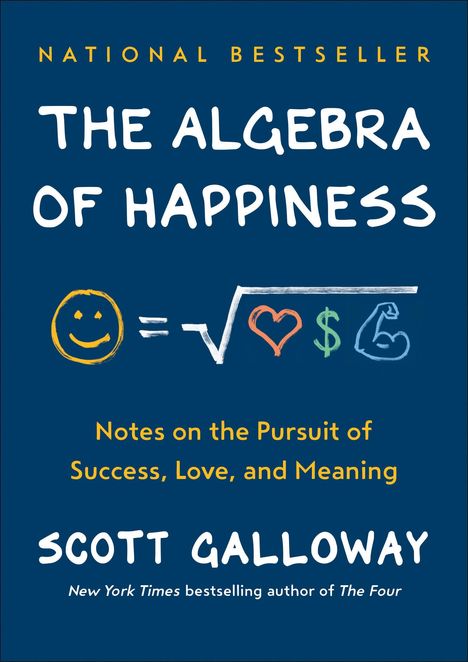 Scott Galloway: The Algebra of Happiness, Buch