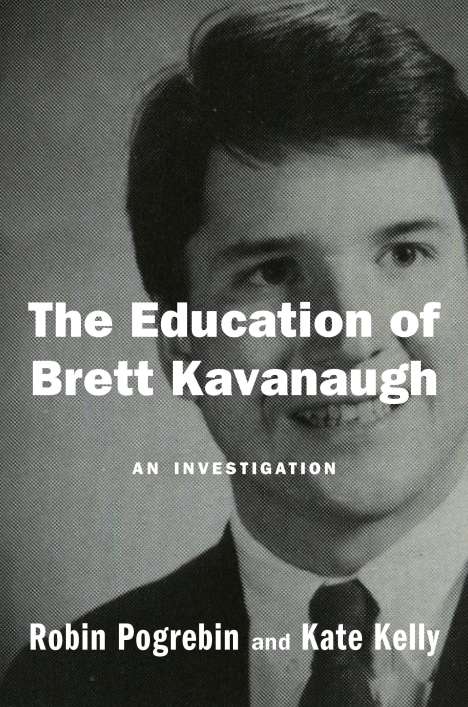 Robin Pogrebin: Education Of Brett Kavanaugh, Buch