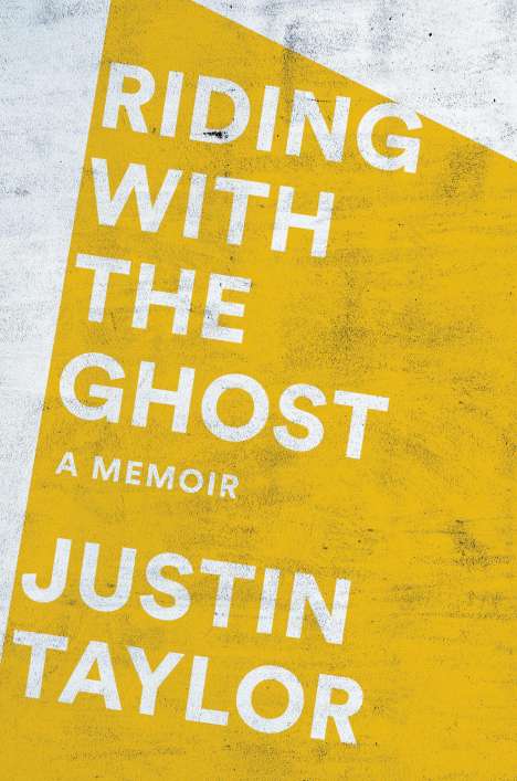 Justin Taylor: Riding W/The Ghost, Buch