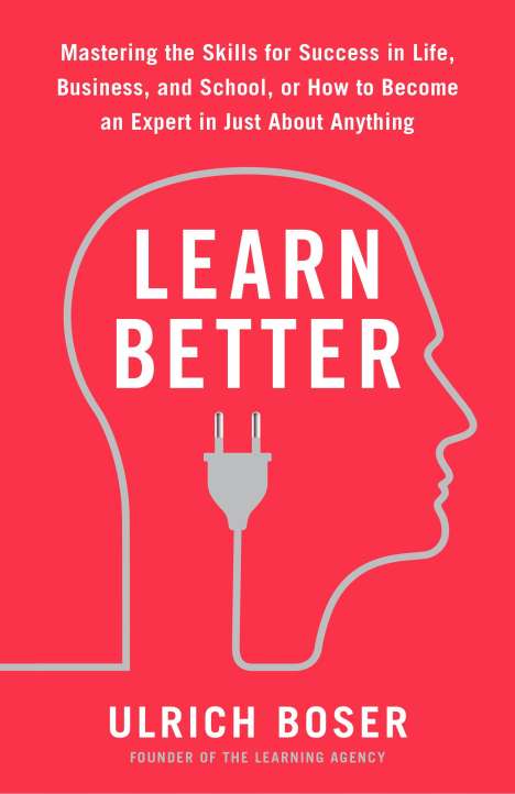 Ulrich Boser: Learn Better, Buch