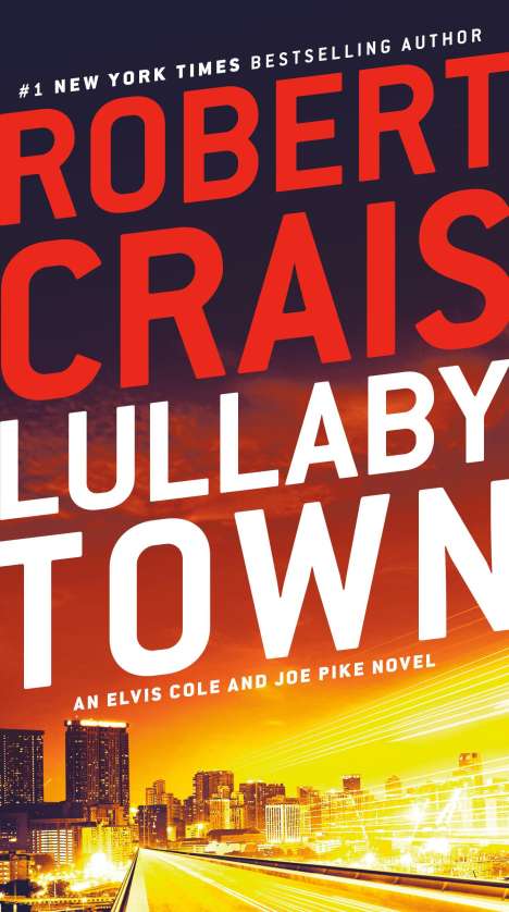 Robert Crais: Lullaby Town: An Elvis Cole and Joe Pike Novel, Buch