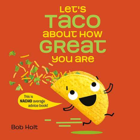 Bob Holt: Let's Taco About How Great You Are, Buch