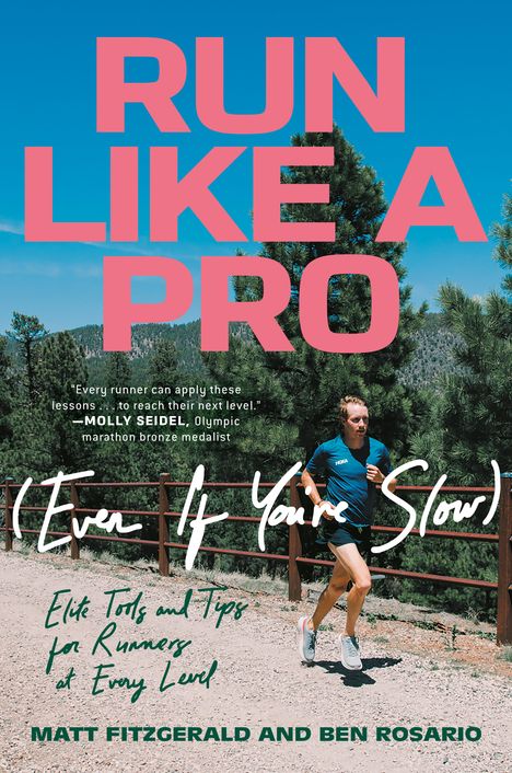 Matt Fitzgerald: Run Like a Pro (Even If You're Slow), Buch
