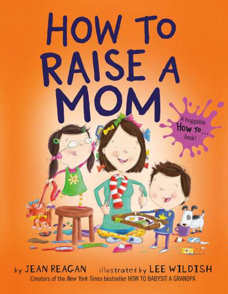 Jean Reagan: How to Raise a Mom, Buch