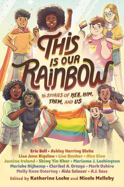 This Is Our Rainbow: 16 Stories of Her, Him, Them, and Us, Buch