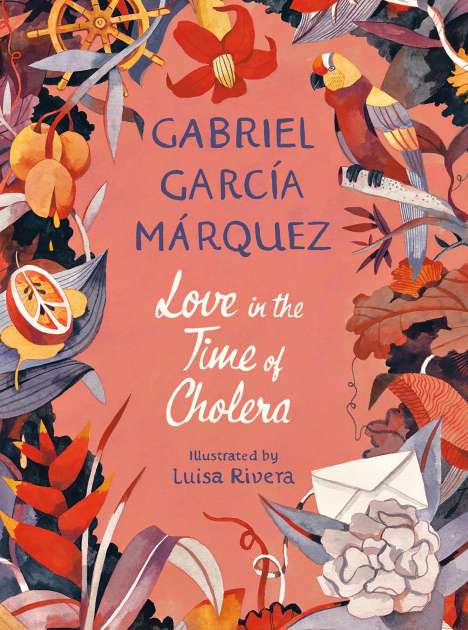 Gabriel García Márquez: Love in the Time of Cholera (Illustrated Edition), Buch
